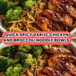 Quick Spicy Garlic Chicken and Broccoli Noodle Bowls