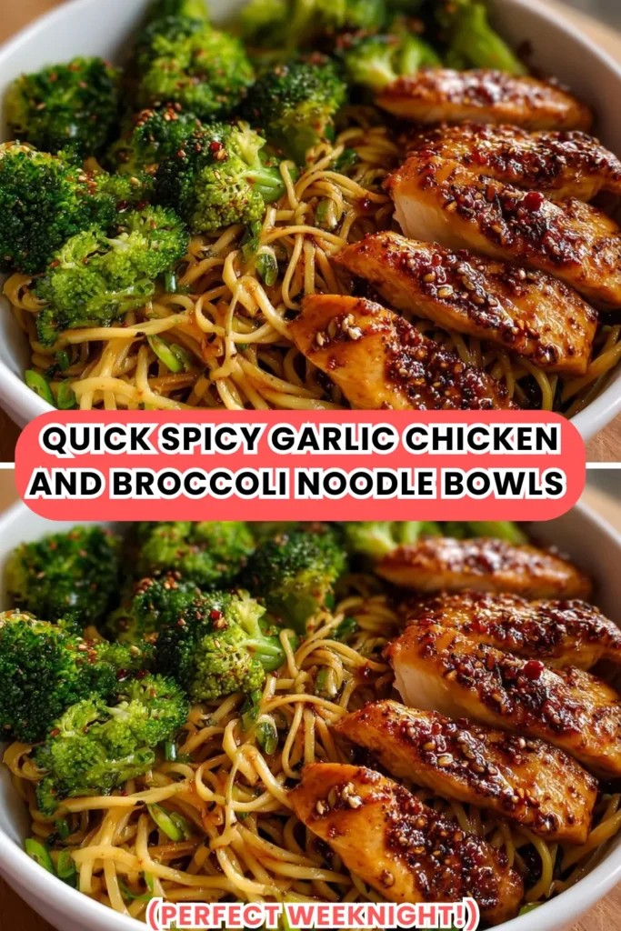 Quick Spicy Garlic Chicken and Broccoli Noodle Bowls